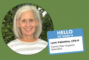 New Team Member - Lynn Valentino CPS-P - Support and education for family members of adult clients